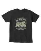 You Have Only To Believe If You Wish To Achieve Hot Rod T-Shirt