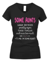 Some Aunts have tattoos and cuss too much