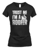 Roofer & Construction Honest Working American Trust Me T-Shirt