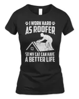 Work As Roofer Cat Life Roof Roofing Cat Pet Lover T-Shirt