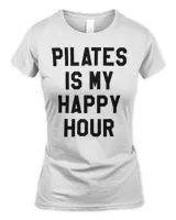 Womens Pilates Is My Happy Hour Shirt,Yoga Saying Fitness Workout Premium T Shirt