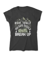 Right Totally You Guys Should Break Up Hot Rod T-Shirt