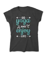 Do Yoga And Enjoy Life