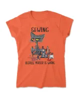 Sewing Because Murder Is Wrong Funny Black Cat