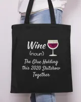 Wine The Glue Holding This 2020 Shitshow Together Sweatshirt Copy