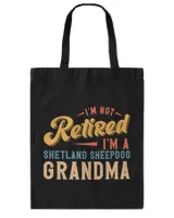 Dog Shetland Womens Im Not Retired Im A Shetland Sheepdog Grandma