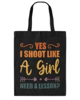 Archery Bow Yes I Shoot Like a Girl Funny Archery Quote