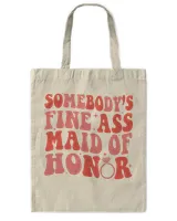 Somebodys Fine Ass Maid Of Honor Shirt, MOH Shirt, Maid of Honor Shirt, Bridesmaid Shirt, Bridal Party, Bachelorette Party Gift