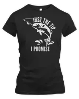 Fishing Funny Adult Humor Fishing Just The Tip I Promise Men Women 715 Fisher