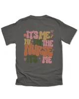 Its Me Hi Im the Nurse