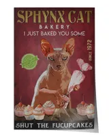 home decor poster sphynx cat shut the fucupcakes bakery poster ideal gift