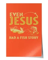 Even Jesus Had A Fish Story