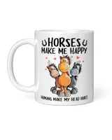Horses make me happy Humans make my head hurt