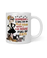 Someday, I Will Be An Old Lady With A House Full Of Cats