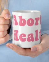 Abortion Is Healthcare Mug Abortion is Healthcare Mug (5)