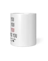 I met you I liked you I love you I'm keeping you And not just because you really know how to use your cock coffee mug