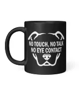 No Touch, No Talk No Eye Contact