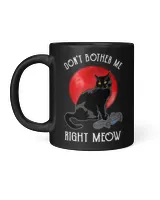 Black Cat Dont Bother Me Right Meow Red Moon