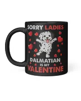 Valentines Day Sorry Ladies Dalmatian Dog Is My Valentine