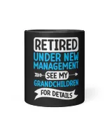 Retired Under New Management See Grandchildren For Details