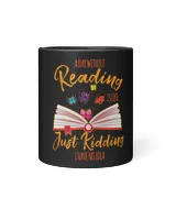 A Day Without Reading 2Just Kidding Funny Gift