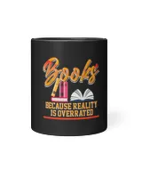 Books Because Reality Is Overrated Funny Wild Imagination