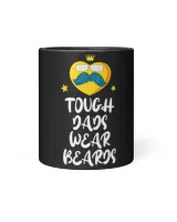 Tough Dads Wear Beards Funny Daddy Humor Father Beard Lover 4