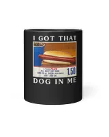 I Got That Dog In Me Sweatshirt Funny Hot Dogs Combo T-Shirt