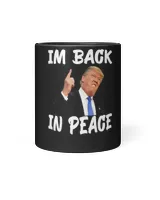 Trump In Peace I'm Back In Peace Trump T-shirt