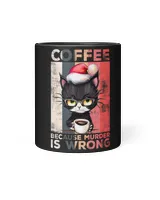 Cat Coffee Because Murder Is Wrong Santa Hat Christmas 119
