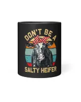 Womens Dont Be A Salty Heifer Cows Lover Farmer Sunset Vintage