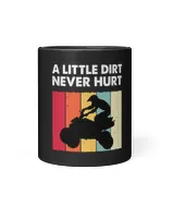 Little Dirt Never Hurt Funny ATV Quad Bike Racing MX Gift