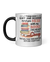 Book Reader If You Mess With My Books I Will Break Out A Level Of Crazy 68 Reading Book Lover Reading Library
