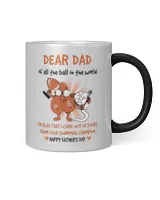 Dear Dad I'm Glad That I Came Out Of Your Ball Mug