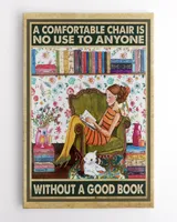 A Comfortable Chair Is No Use To Anyone Without A Good Book