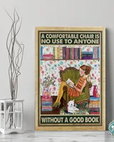 A Comfortable Chair Is No Use To Anyone Without A Good Book