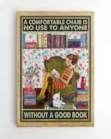 A Comfortable Chair Is No Use To Anyone Without A Good Book