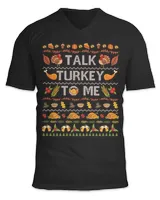 Talk Turkey To Me Happy Thanksgiving Day Funny Ugly Sweatshirt