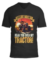 Tractors Farmer - Sorry but I can't hear you over my tractor Long Sleeve T-Shirt
