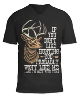 If You Dont Like Hunting You Probably Dont Like Me Hunting