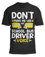 Dont Make Me Use My School Bus Driver Voice Driving