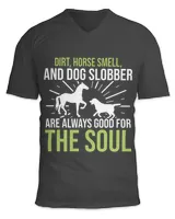 Horse Lover Smell And Dog Slobber Are Always Good For The Soul