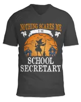 Teacher Halloween Nothing Scares Me Im School Secretary Halloween