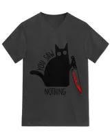 Funny Cat Shirts You Saw Nothing, Funny Black Cat Gifts idea-01-01-01-01-01-01