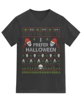 I Prefer Halloween Sweater Funny Ugly Xmas Sweatshirt