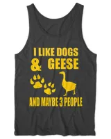 I Like Dogs and Geese Funny Animal Lover Outfit
