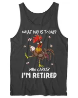 Chicken Drink Coffee What Day Is Today Who Cares I’m Retired HOC010523A1