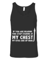 If You Are Reading This Stop Staring At My Chest Funny