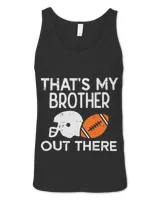 Football American My Brother Out There American Football Family Match Sister