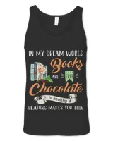 In my dream world books are free chocolate is healthy 116